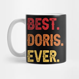 Best DORIS Ever, DORIS Second Name, DORIS Middle Name Mug